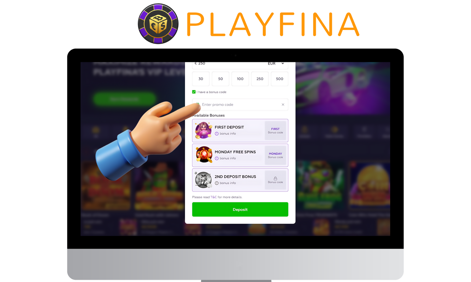 Enter your promocode to get a Playfina Bonus